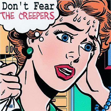Don't Fear The Creepers